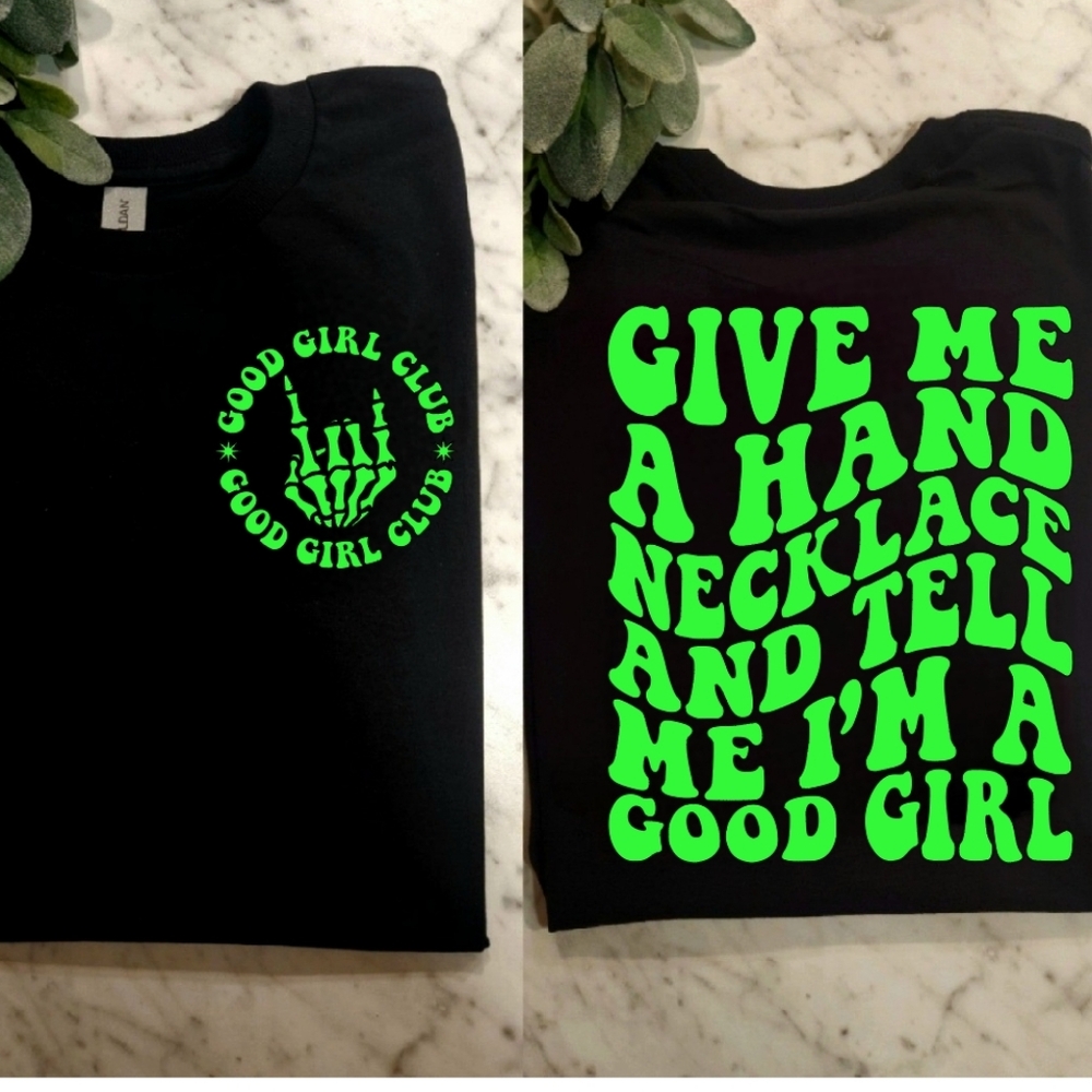 Good girl shirt give me a hand necklace humor retro cute black and green